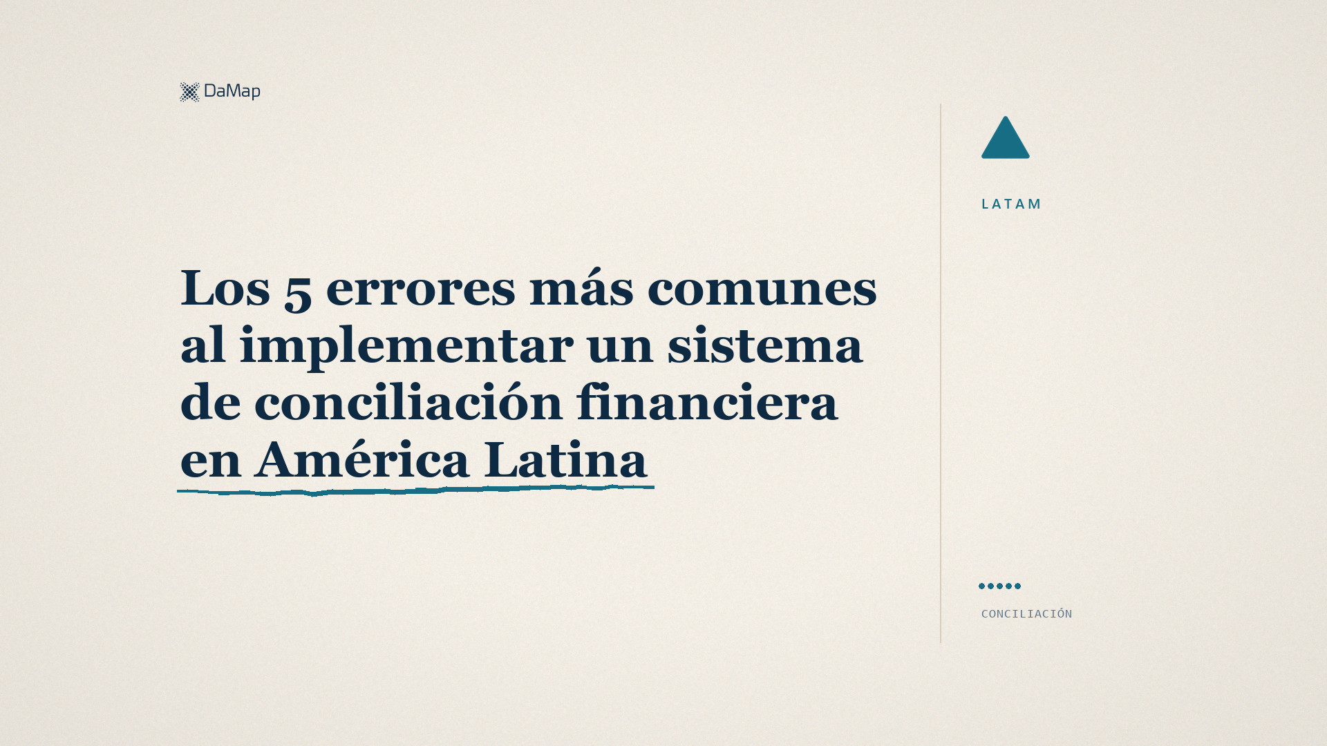 «Los 5 errores más comunes al implementar un sistema de conciliación financiera en América Latina». Imagen destacada de DaMap sobre fondo papel claro, con una señal de alerta.