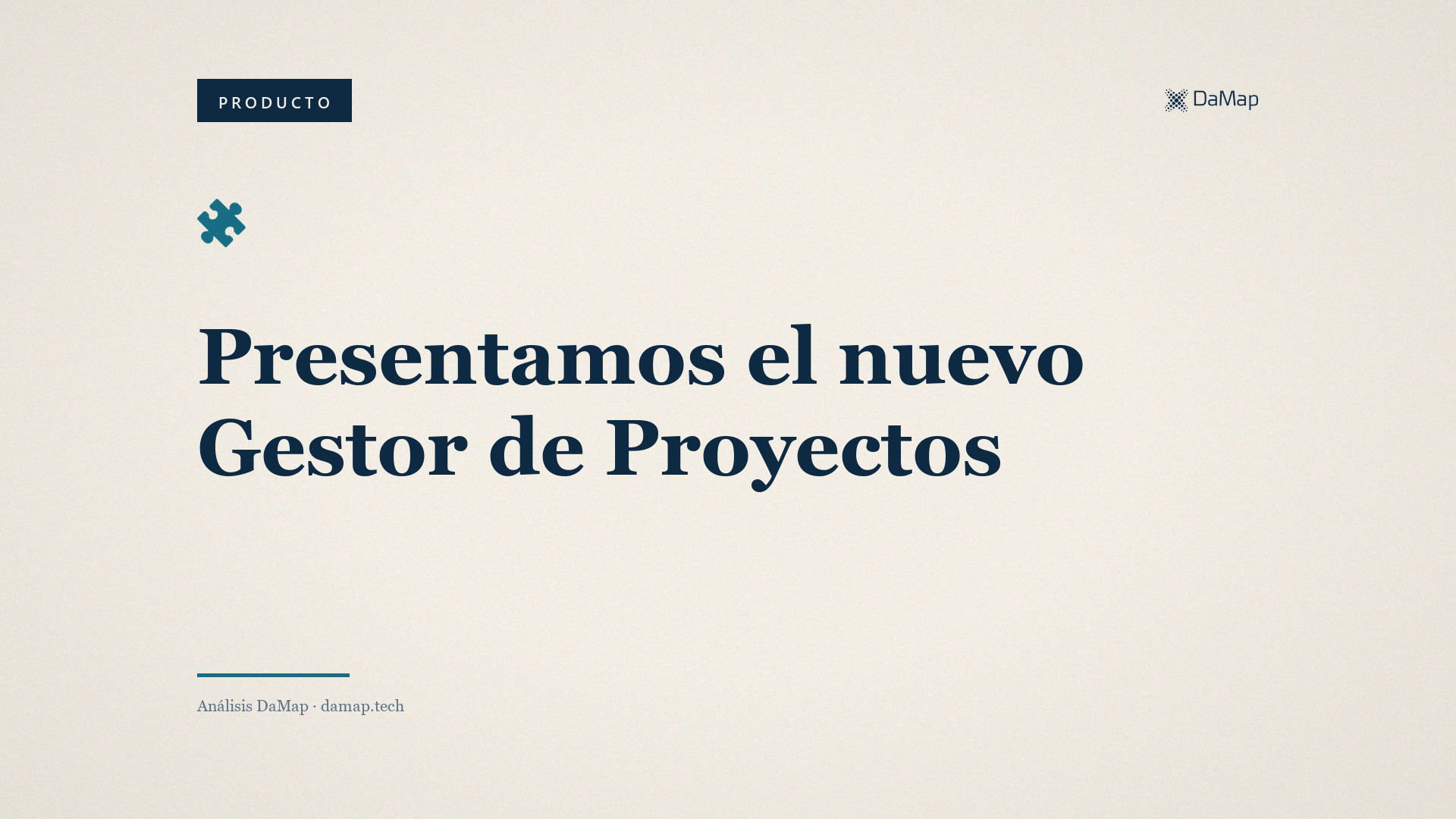 Presentamos el nuevo Gestor de Proyectos». Imagen destacada de DaMap sobre fondo papel claro, con una pieza de rompecabezas.