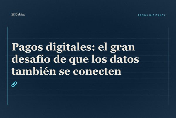 Pagos digitales: el gran desafío de que los datos también se conecten». Imagen destacada de DaMap sobre fondo azul navy, con dos eslabones.