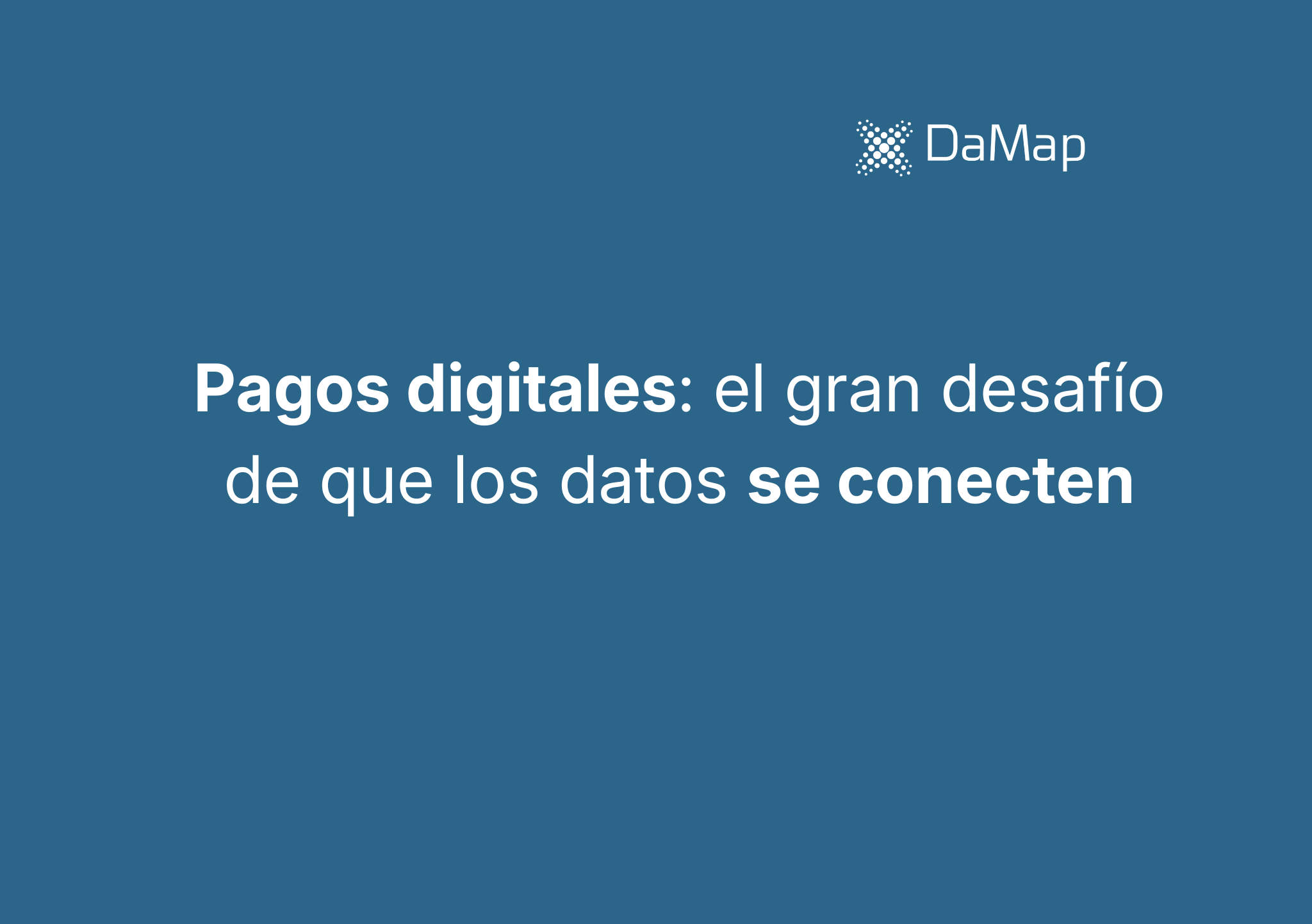 Pagos digitales: el gran desafío de que los datos también se conecten