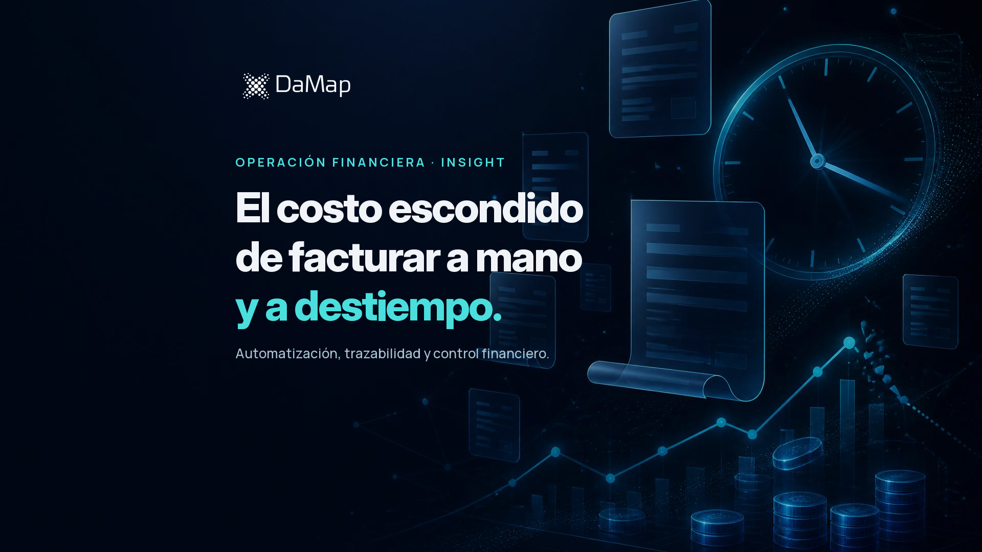 El costo escondido de facturar a mano y a destiempo