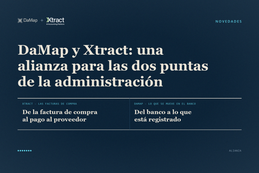 DaMap y Xtract: una alianza para las dos puntas de la administración. Xtract cubre las facturas de compra, de la factura al pago al proveedor; DaMap, lo que se mueve en el banco, del banco a lo que está registrado.